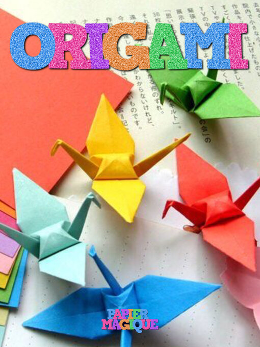 Title details for ORIGAMI by PAPIER MAGIQUE - Available